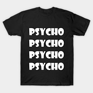 Psycho T-Shirt